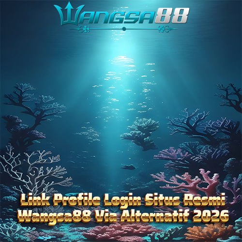 WANGSA88: Link Profile Login Situs Resmi Wangsa88 Via Alternatif 2026